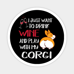 I Want Just Want To Drink Wine (81) Magnet